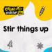 Stir things up